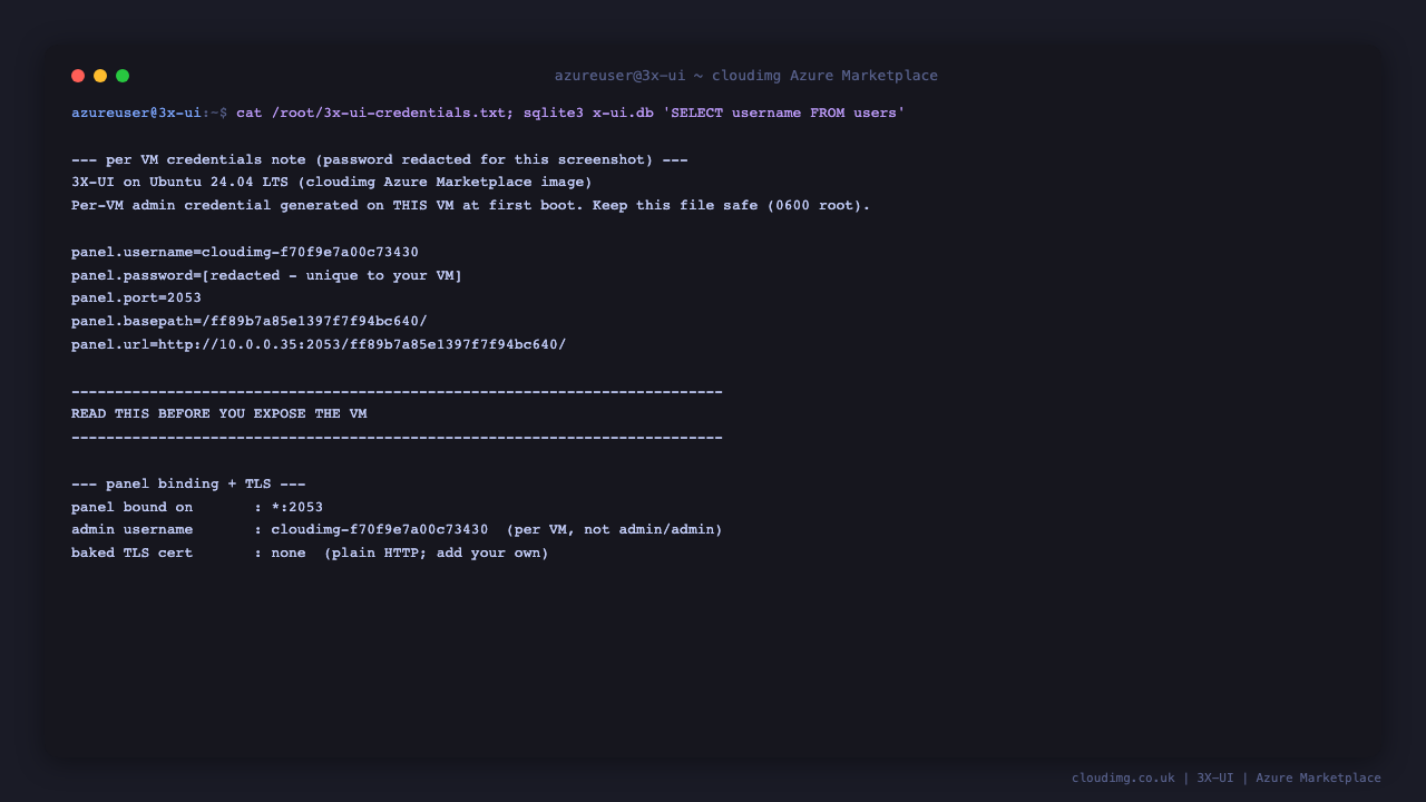 The first boot credentials note showing the per VM admin username, the secret base path and the panel URL, with the password line redacted, plus the panel bound to 2053 and no baked TLS certificate