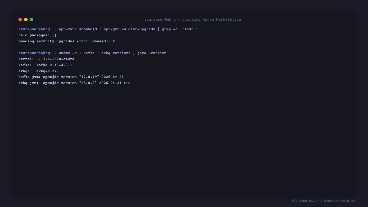 The VM showing zero held packages and zero pending security upgrades including phased updates on the current kernel, and the bundled Apache Kafka 4.3.1 and AKHQ 0.27.1 with AKHQ on Temurin 25 and Kafka on OpenJDK 17