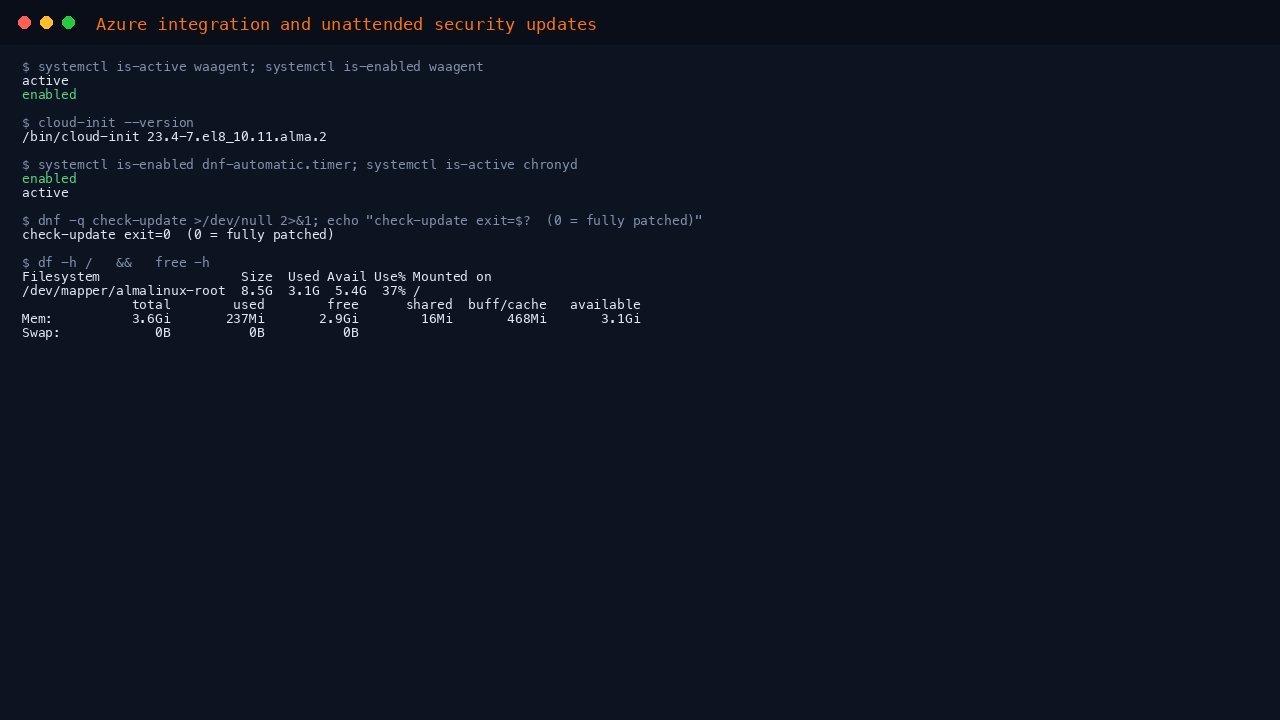 Terminal showing the Azure Linux Agent active and enabled at boot, cloud-init present, dnf-automatic.timer enabled so security updates apply on a timer, chronyd active, dnf check-update exiting 0 meaning fully patched, and the disk and memory summary