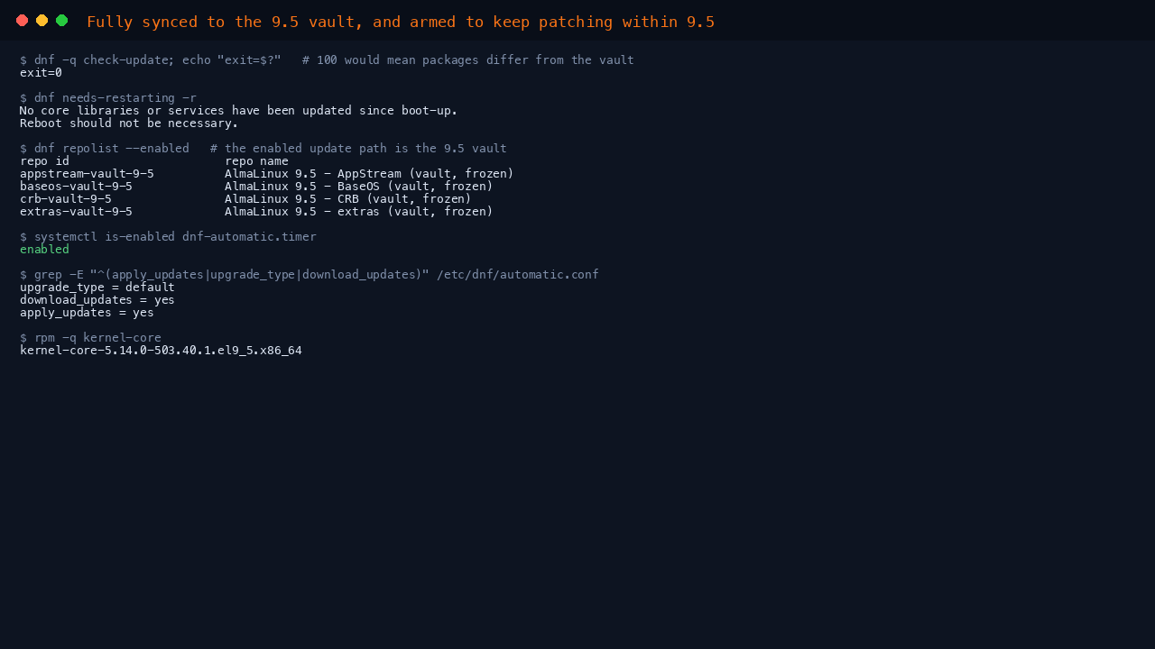 The terminal shows dnf check-update returning exit code 0 meaning no updates are pending against the vault, needs-restarting returning 0 meaning no reboot is required, the four 9.5 vault repositories enabled, the dnf-automatic timer enabled, and the automatic.conf keys showing upgrade_type default with apply_updates yes