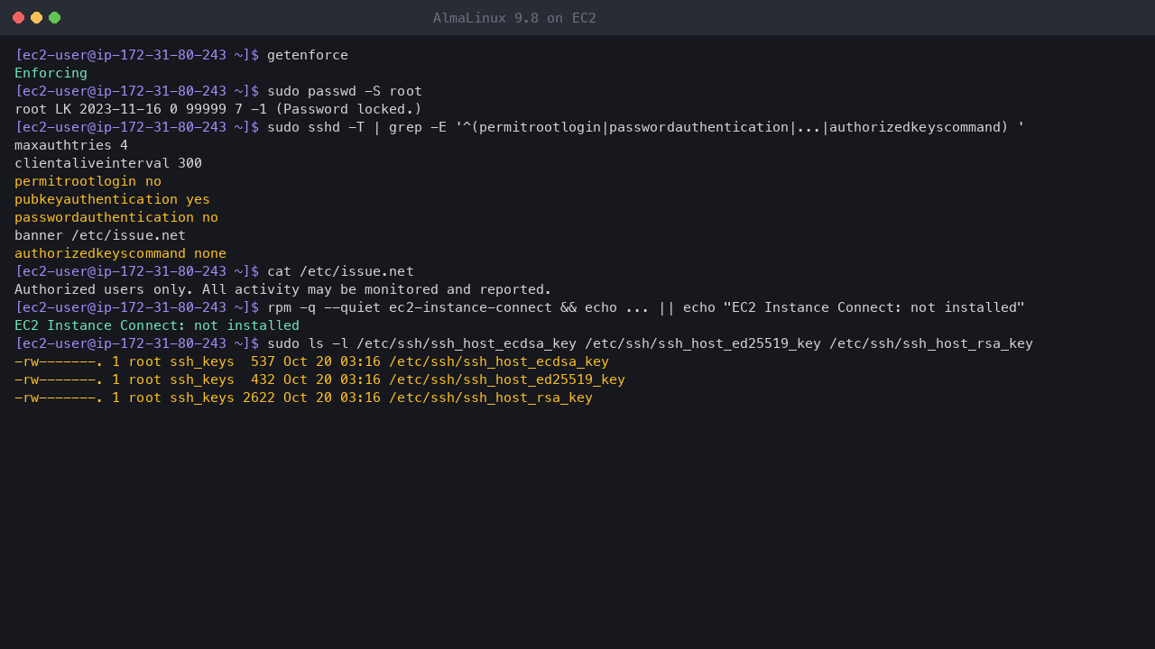 Terminal output showing SELinux enforcing, the root account locked, the effective SSH settings with root login and password authentication off and the login banner, EC2 Instance Connect not installed, and SSH host keys generated on this instance