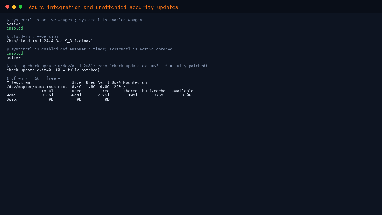 Terminal showing the Azure Linux Agent active and enabled at boot, cloud-init present, dnf-automatic.timer enabled so security updates apply on a timer, chronyd active, dnf check-update exiting 0 meaning fully patched, and the disk and memory summary