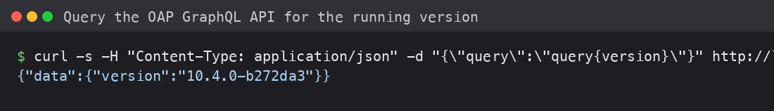 Terminal output of the OAP GraphQL API returning the running SkyWalking version