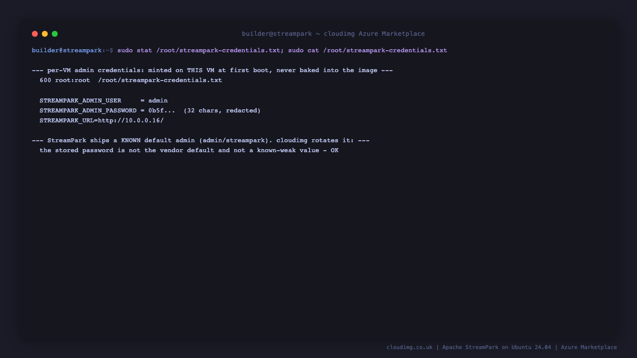 The per VM StreamPark credentials file, owned root only with mode 600, showing the console URL, the admin username and the generated password masked, with a note that the stored password is neither the vendor default nor a known weak value
