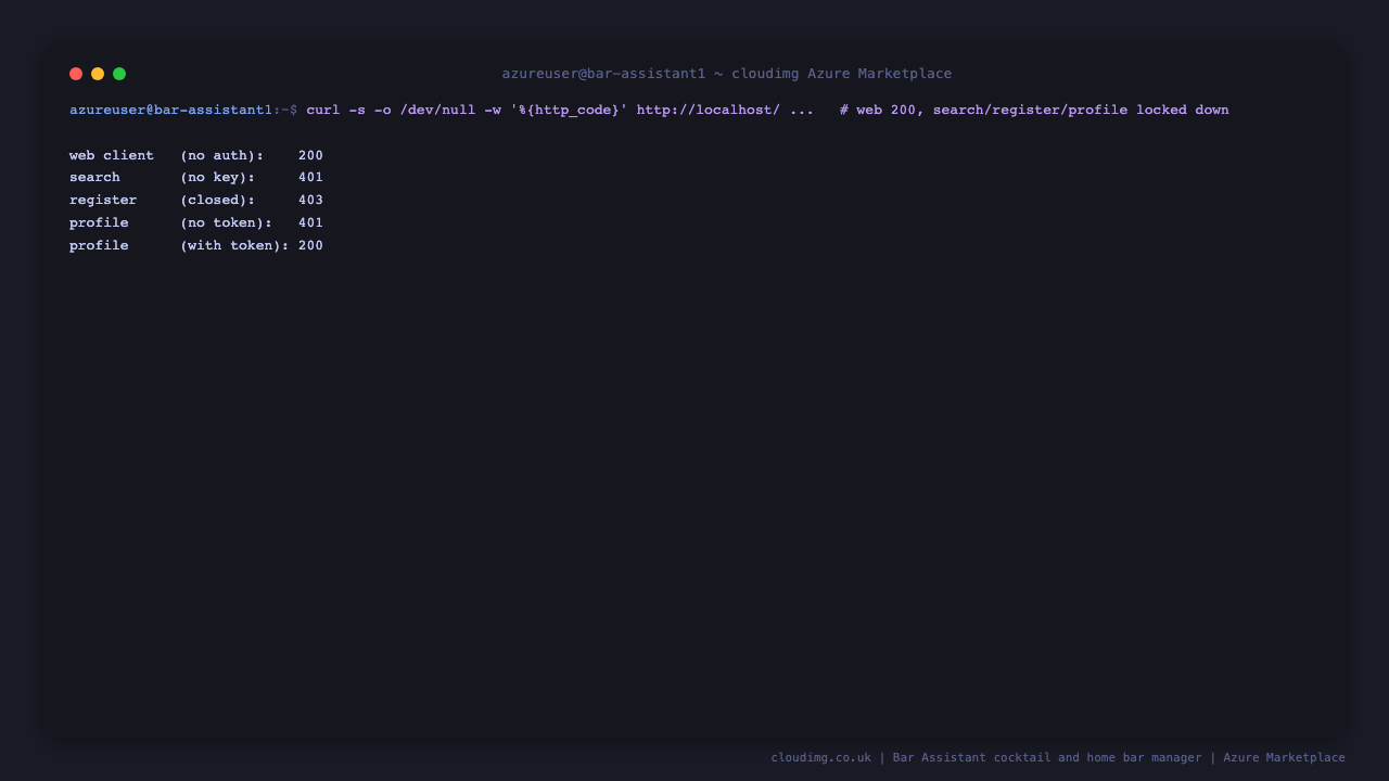 curl showing the web client returning HTTP 200, Meilisearch rejecting an unauthenticated request with HTTP 401 as it is key gated, the registration endpoint returning 403 as public registration is closed, and the protected profile endpoint returning 401 without a token and 200 with the per instance admin token