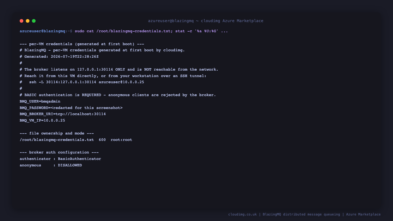 Terminal showing the root only BlazingMQ credentials file with mode 600 owned by root, containing the per VM username, password and broker URI generated at first boot