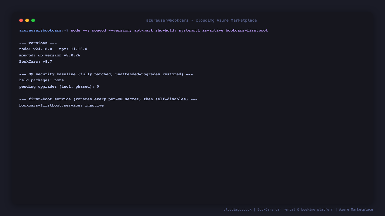 The installed Node, npm and MongoDB versions and the pinned BookCars release, a fully patched OS baseline with no held packages and zero pending upgrades, and the first boot service that rotates every per instance secret