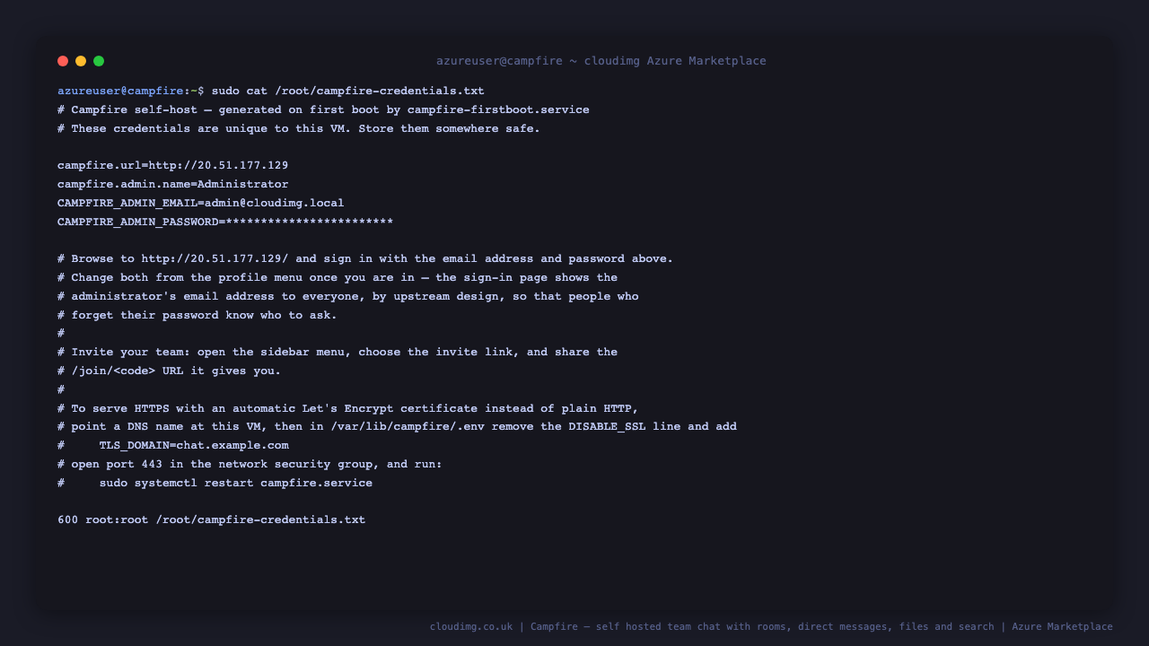 The campfire-credentials.txt file at mode 0600 root root holding the per VM administrator email address and password, the password masked, alongside the application URL