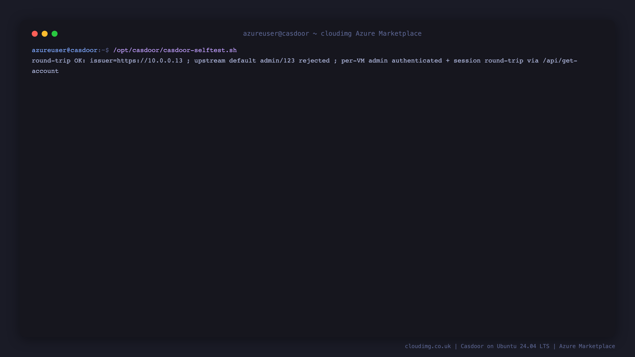 The casdoor-selftest.sh output reporting round-trip OK with the https issuer, confirming the upstream default admin slash 123 was rejected and the per instance admin password was accepted with a session round trip via the get account API