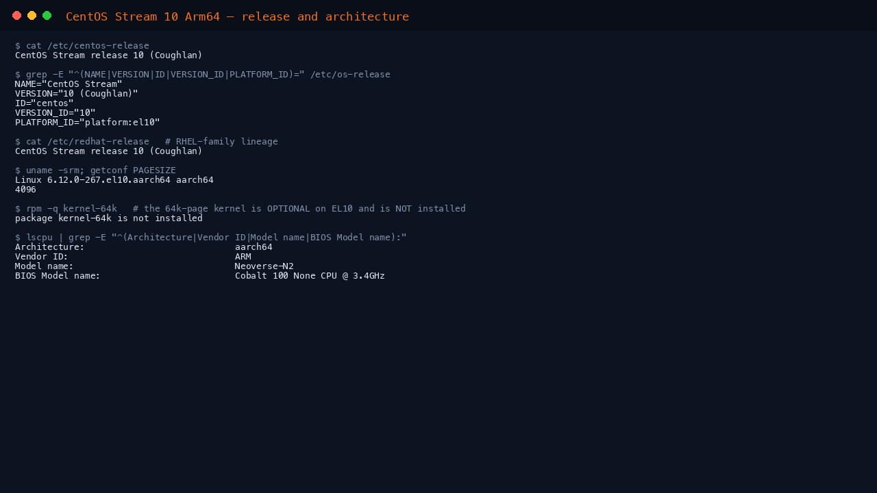 The terminal shows cat of etc centos-release reporting CentOS Stream release 10 Coughlan, the os-release fields NAME CentOS Stream, VERSION 10 Coughlan, ID centos, VERSION_ID 10 and PLATFORM_ID platform el10, the redhat-release lineage line, uname reporting the 6.12.0-267 el10 kernel on aarch64 with a 4096 byte page size, kernel-64k reported as not installed, and lscpu reporting an ARM Neoverse-N2 Azure Cobalt 100 processor