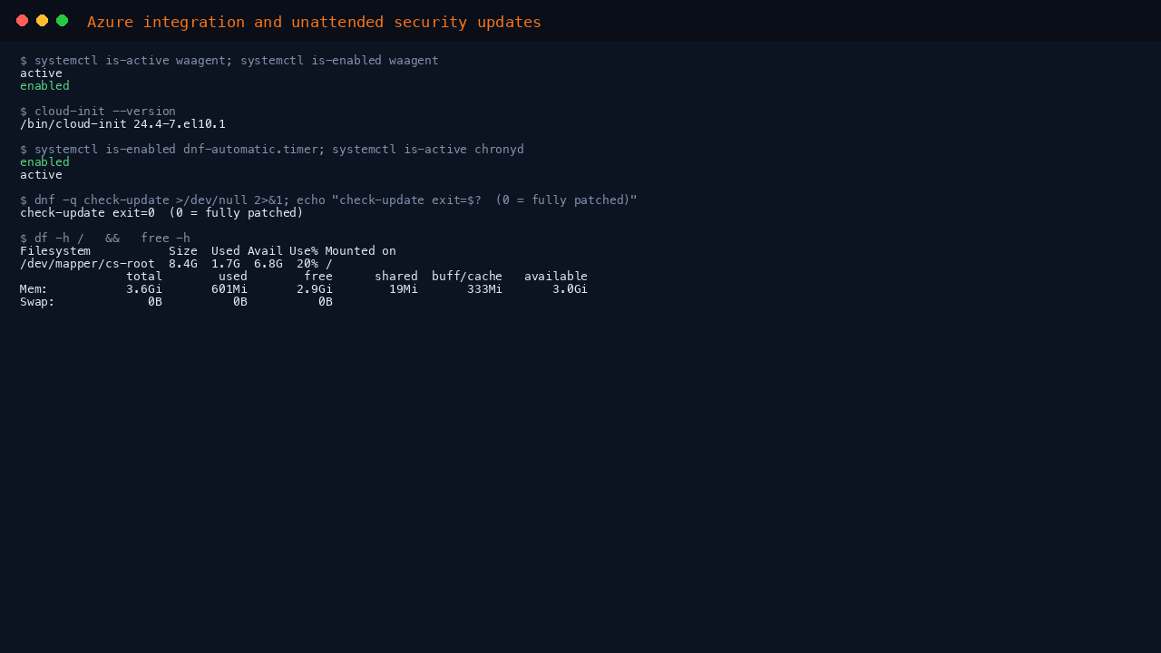 Terminal showing the Azure Linux Agent active and enabled at boot, cloud-init present, dnf-automatic.timer enabled so security updates apply on a timer, chronyd active, dnf check-update exiting 0 meaning fully patched, and the disk and memory summary