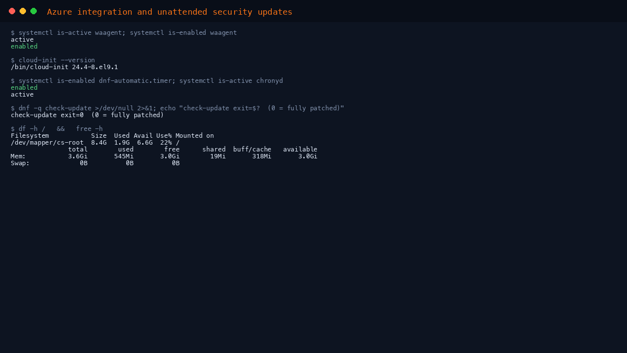 Terminal showing the Azure Linux Agent active and enabled at boot, cloud-init present, dnf-automatic.timer enabled so security updates apply on a timer, chronyd active, dnf check-update exiting 0 meaning fully patched, and the disk and memory summary