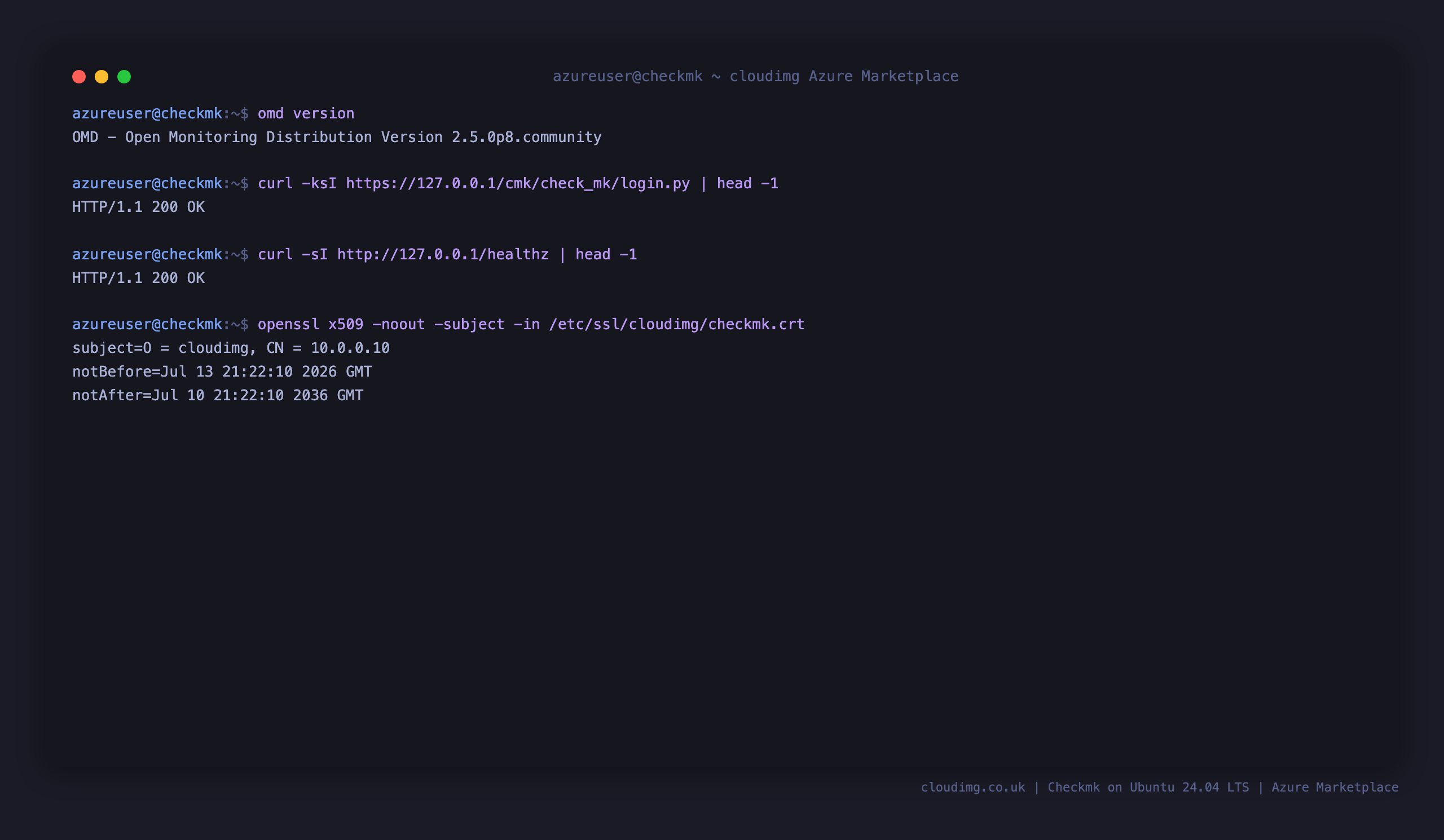 The OMD version reporting the Checkmk Raw community edition, the HTTPS login page returning 200, the health endpoint on port 80 returning 200, and the per VM self signed certificate subject