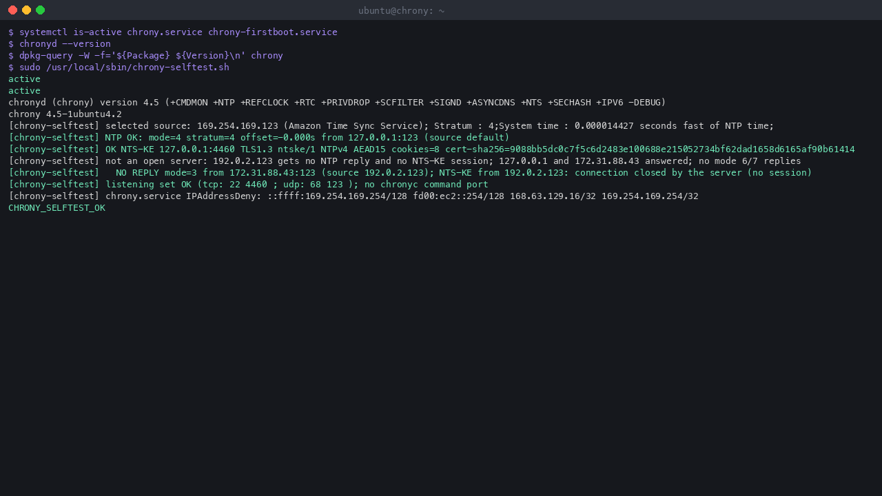 chrony.service and its first-boot unit active, chronyd reporting 4.5 with NTS, the 4.5-1ubuntu4.2 package, and the self-test confirming the Amazon Time Sync source, a real NTS key exchange with this instance's certificate, the not-an-open-server probe and the exact listening set