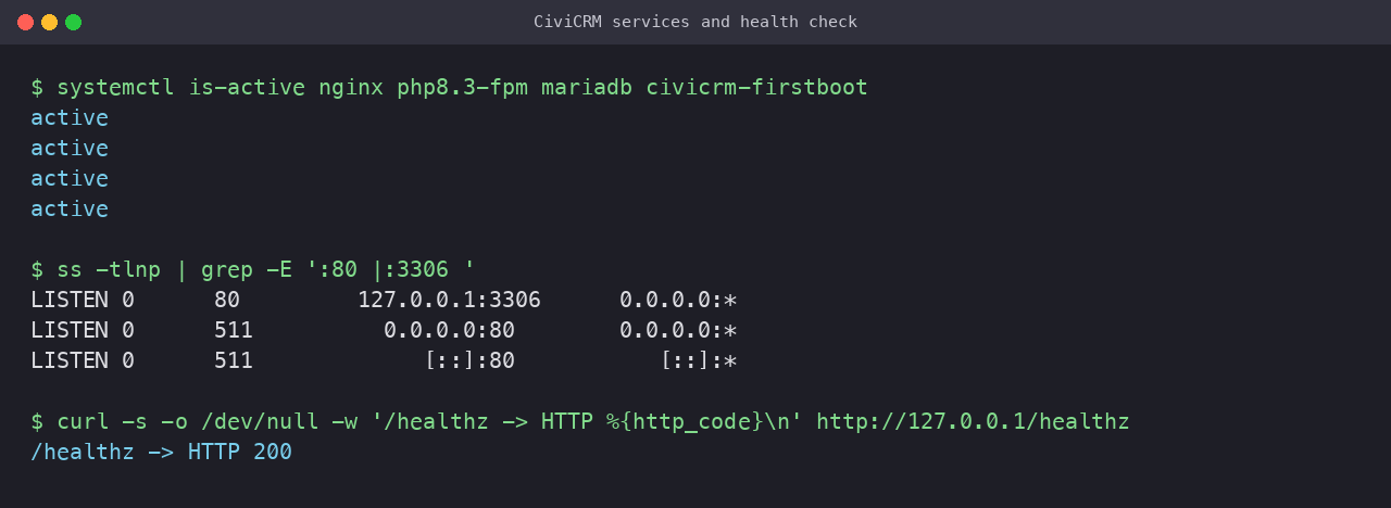 The nginx, php8.3-fpm, mariadb and civicrm-firstboot services all active, with nginx on port 80, MariaDB bound to loopback 127.0.0.1:3306 and the health endpoint returning HTTP 200