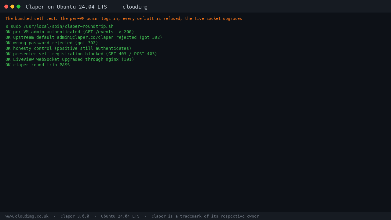 The bundled self test reporting OK for the per VM administrator login, the upstream default admin rejected, a wrong password rejected, the honesty control, presenter self registration blocked, and the LiveView WebSocket upgrading through nginx with a 101