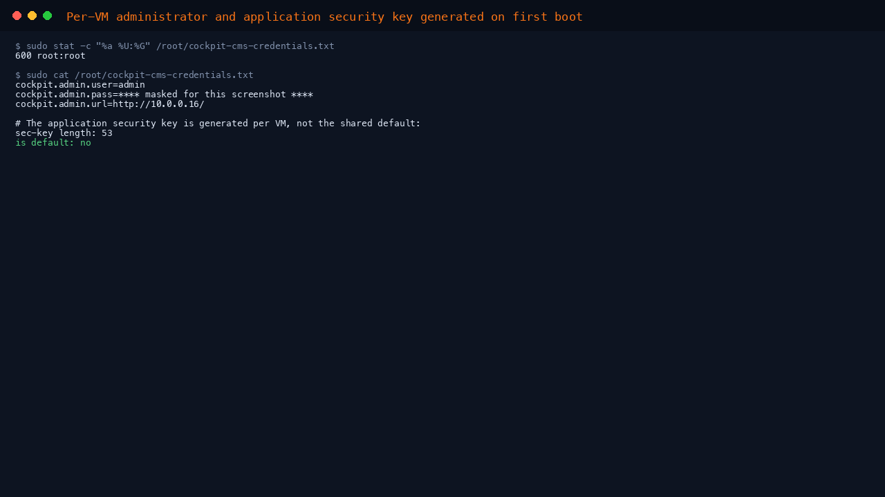 The credentials file reported at mode 600 owned by root, and the per VM application security key confirmed present and not the shared default