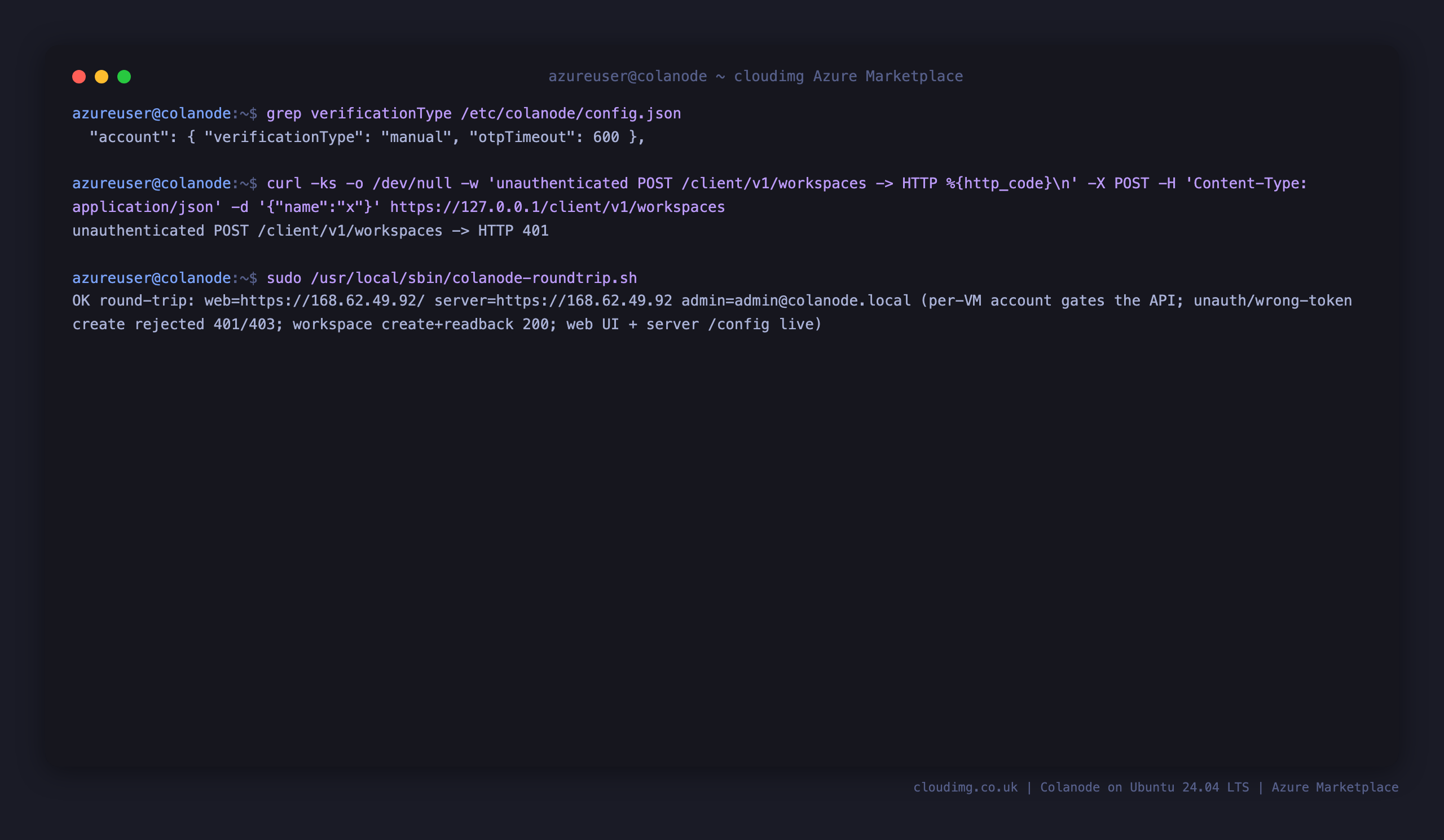 Terminal output showing verificationType set to manual, an unauthenticated workspace create rejected with HTTP 401, and the end to end credential round trip reporting OK