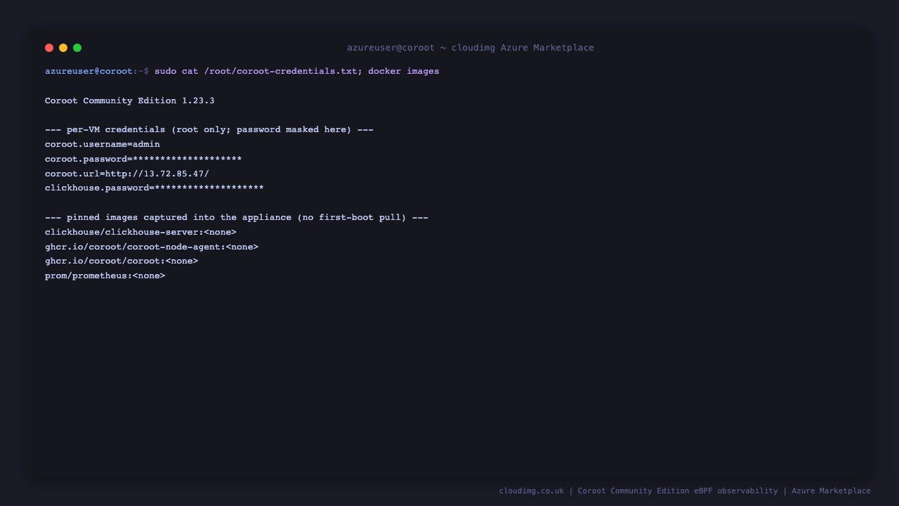 The Coroot version, the per-VM credentials file showing the admin username and generated password and the dashboard URL, and the four pinned container images captured into the appliance