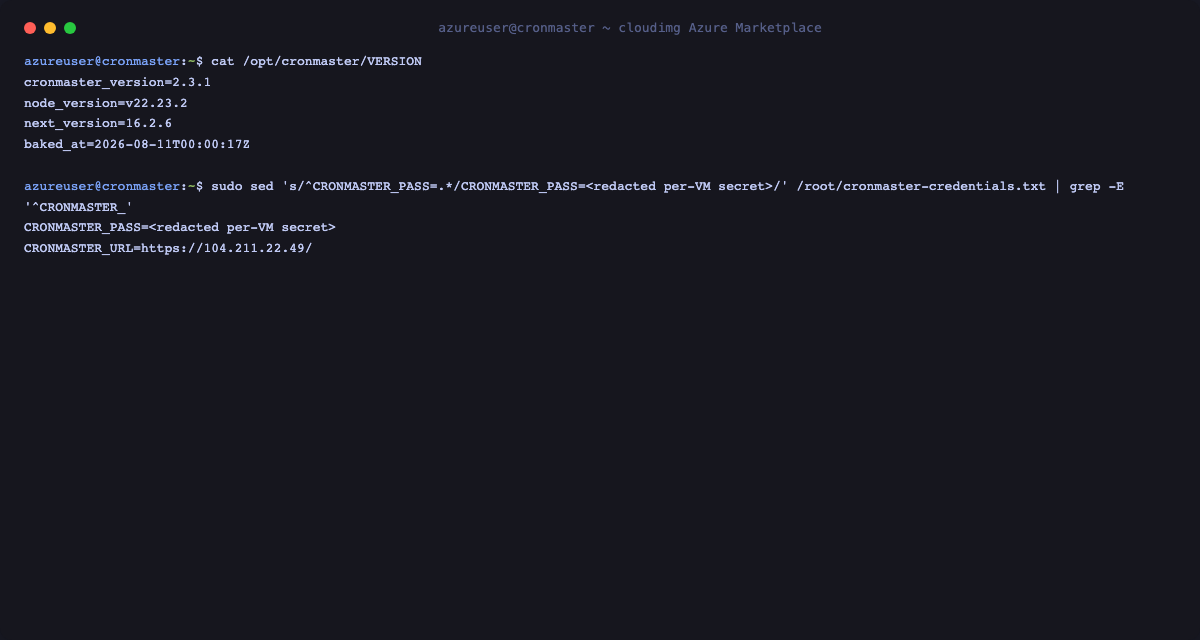 The /opt/cronmaster/VERSION file showing the baked Cronmaster, Node.js and Next.js versions, and the per VM cronmaster-credentials.txt showing the URL with the password redacted