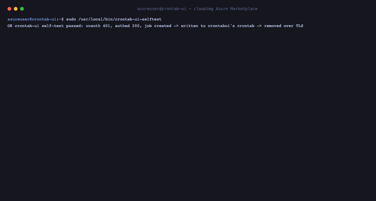 The crontab-ui-selftest output reporting OK: unauthenticated request returned 401, authenticated request returned 200, and a job was created, written to crontabui's crontab and removed over TLS