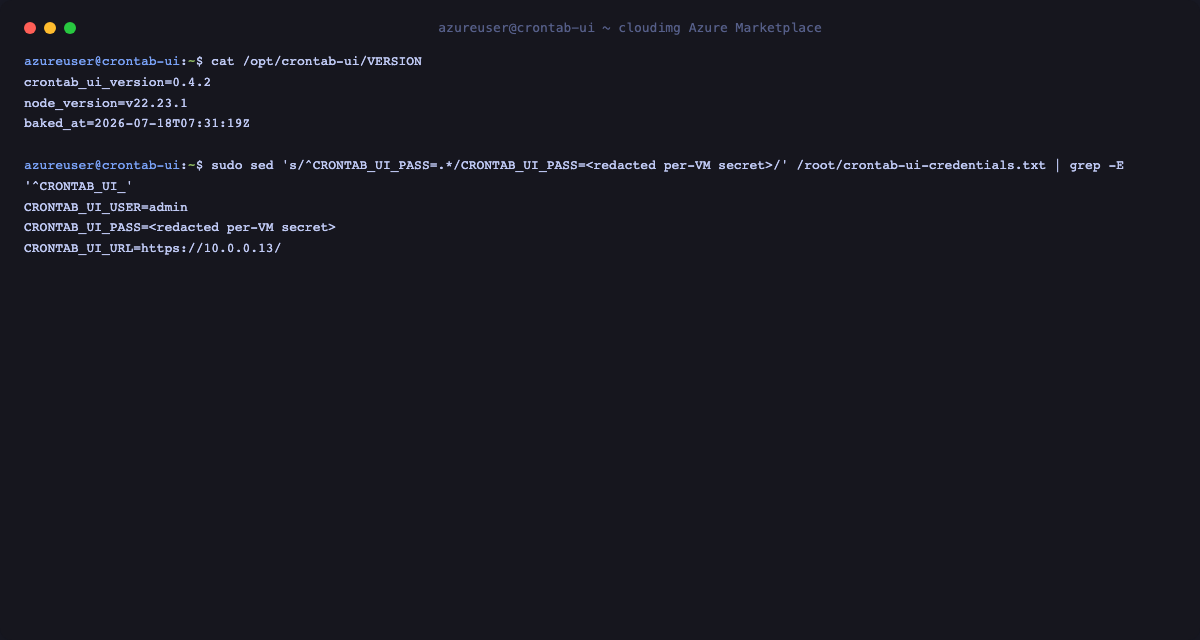 The /opt/crontab-ui/VERSION file showing the baked Crontab UI and Node.js versions, and the per VM crontab-ui-credentials.txt showing the admin username and URL with the password redacted