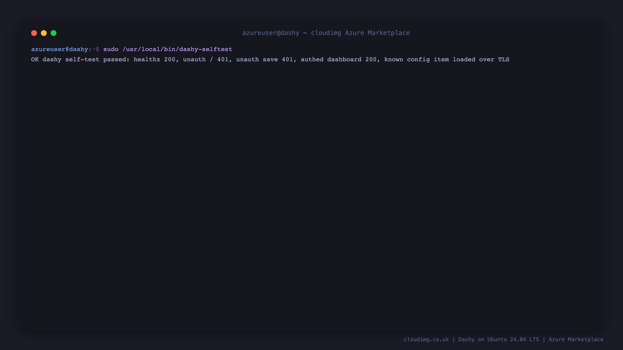 The dashy-selftest output reporting OK: healthz 200, unauthenticated request 401, unauthenticated config save 401, authenticated dashboard 200 and a known config item loaded over TLS