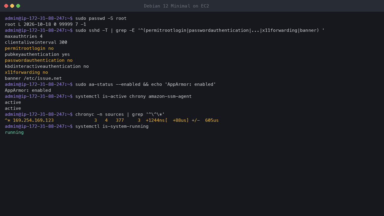 Terminal output showing the root account locked, the effective SSH settings with root login, password authentication and X11 forwarding off, AppArmor enabled, chrony and the SSM agent active, chrony synchronised to the Amazon Time Sync Service at 169.254.169.123, and the system state running
