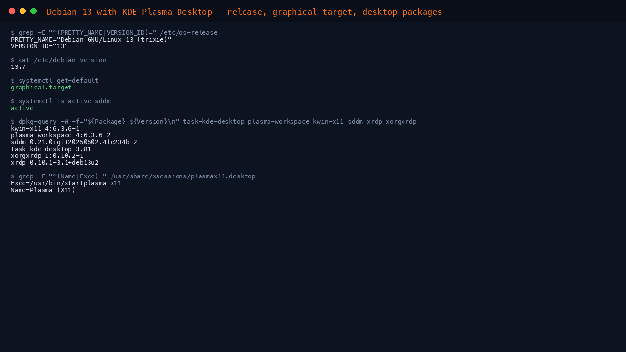 The terminal shows os-release reporting Debian GNU/Linux 13 trixie at point release 13.7, the default target graphical.target, SDDM active, and the installed versions of task-kde-desktop, plasma-workspace, kwin-x11, sddm, xrdp and xorgxrdp