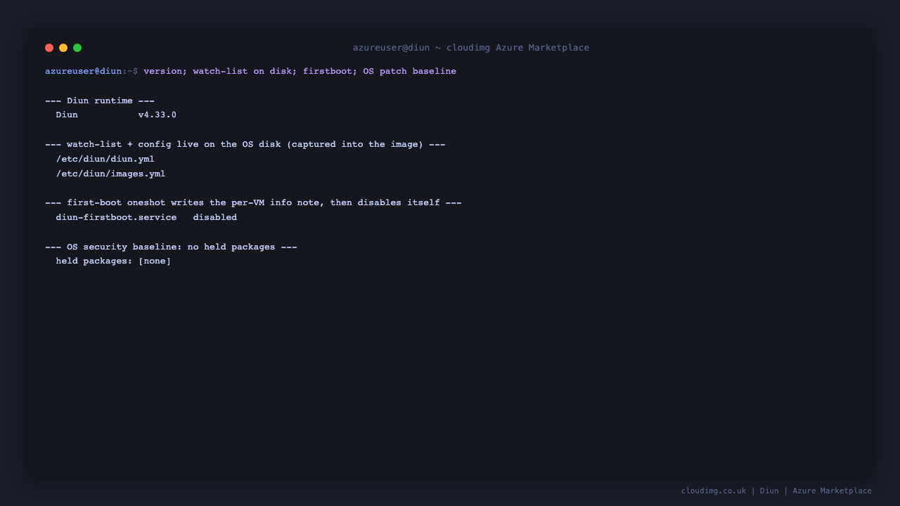 Terminal showing the installed Diun version, the watch list and config on the OS disk, the first boot service state, and a clean OS security baseline with no held packages