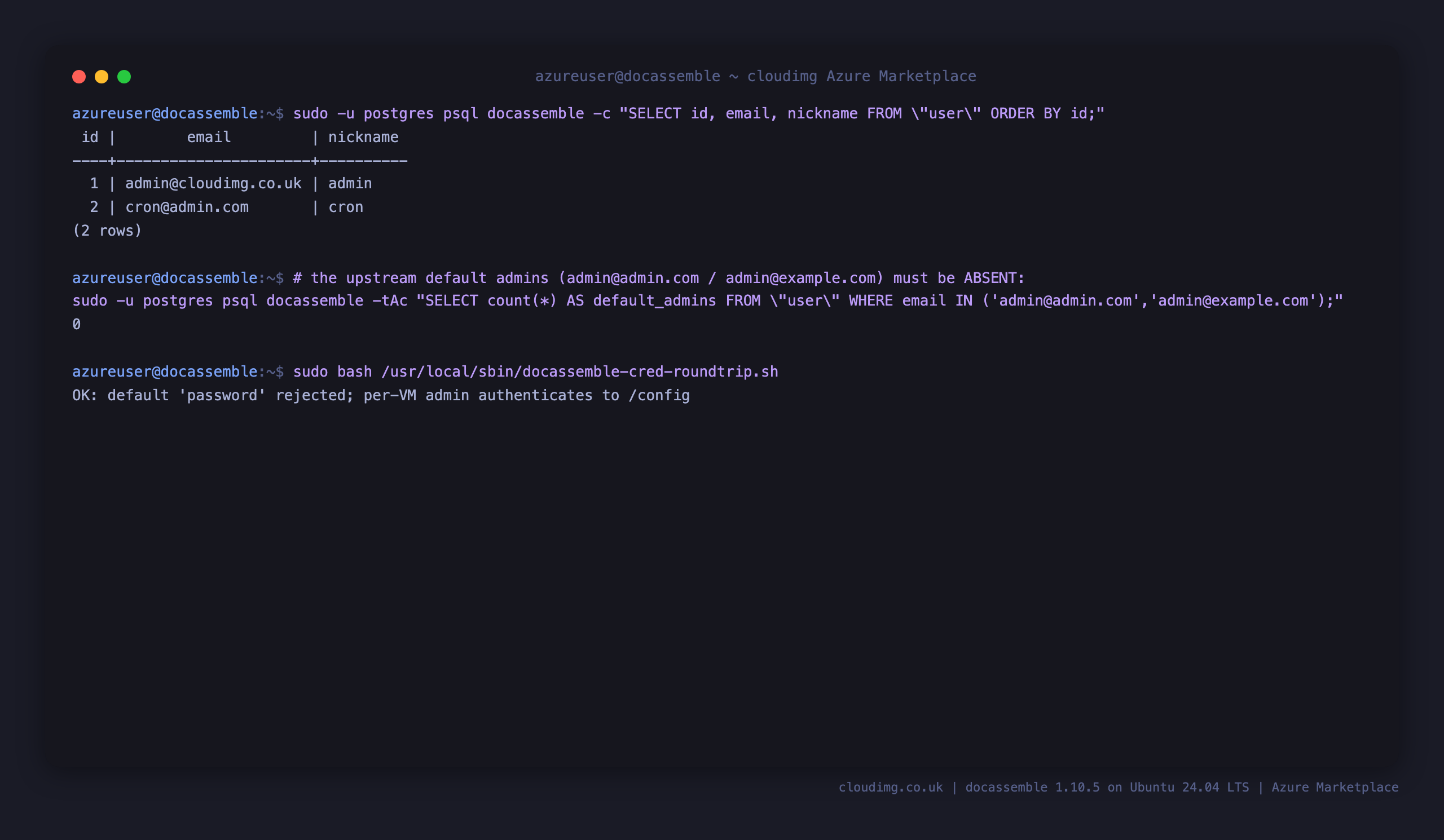 The security proof: only the per VM administrator exists, the upstream defaults are absent, and the round trip rejects the default password