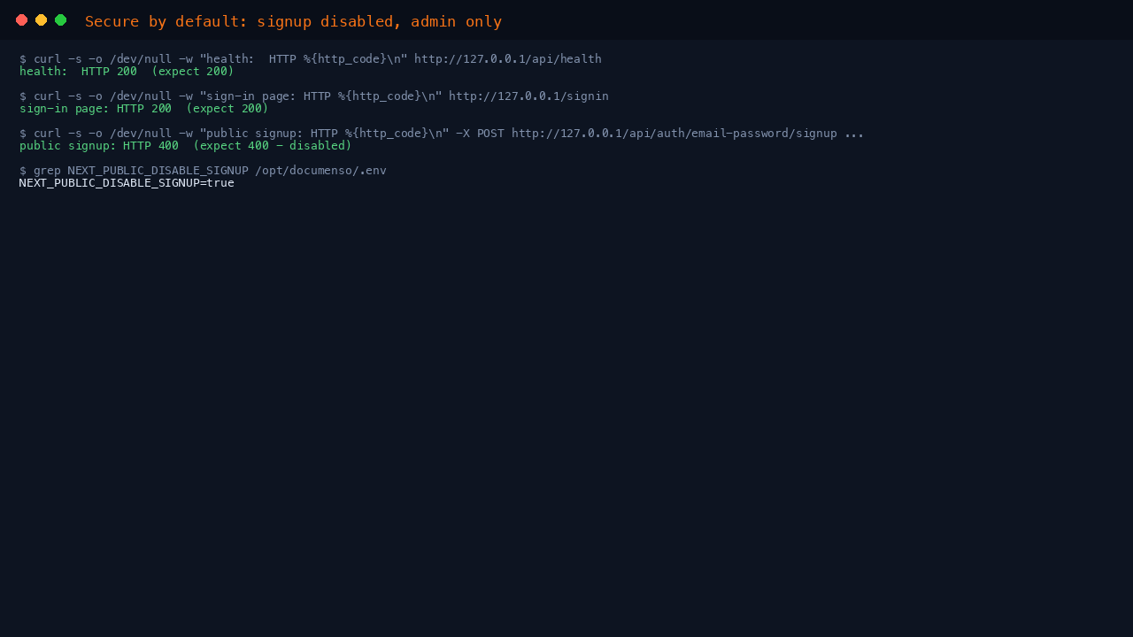 The health and sign in endpoints returning 200, public signup refused with HTTP 400, and signup disabled in the environment, confirming the secure by default posture