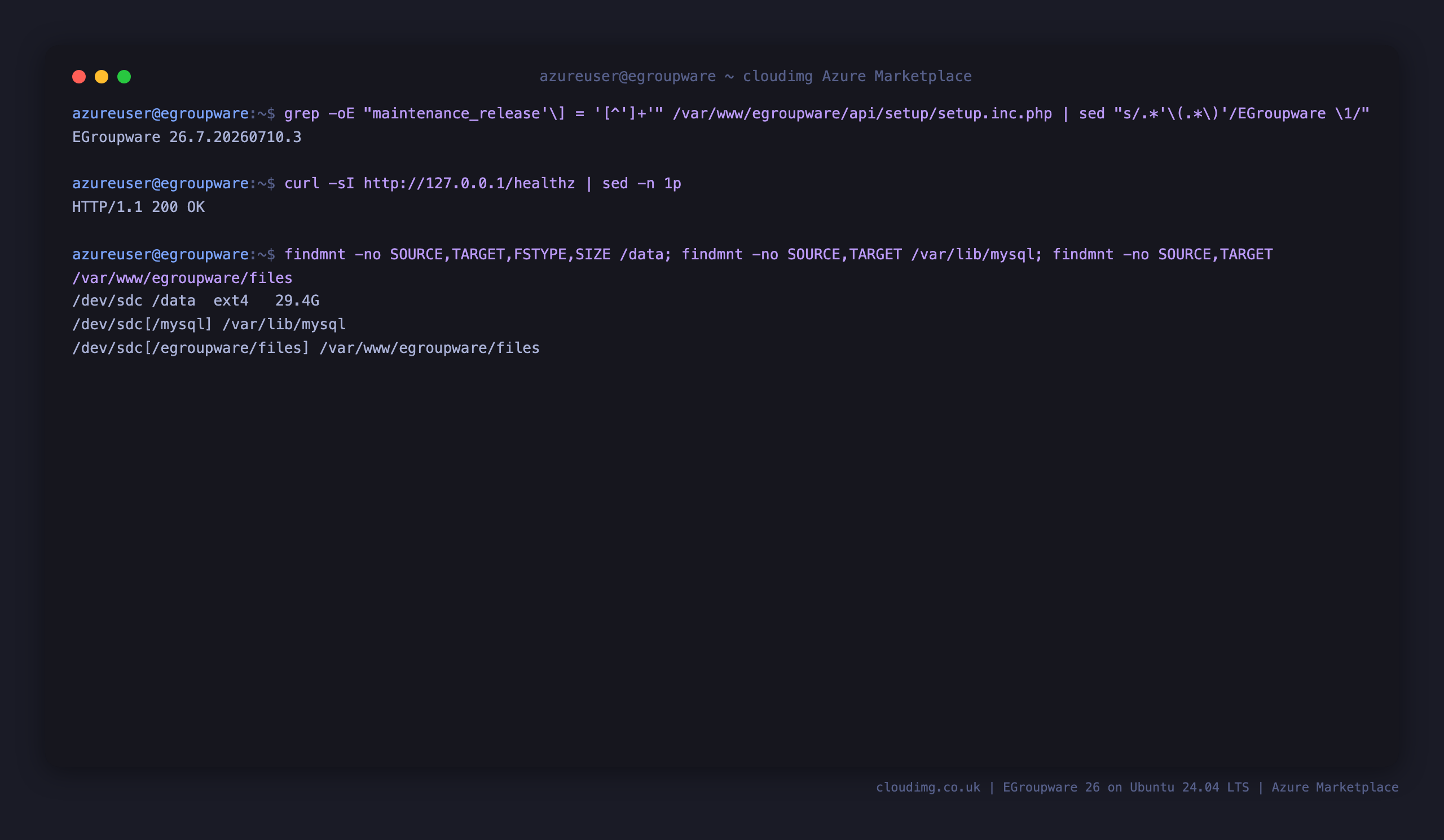 The installed EGroupware release, the healthz endpoint returning 200, and the ext4 data disk mounted at /data and bind mounted onto both the MariaDB datadir and the EGroupware file store