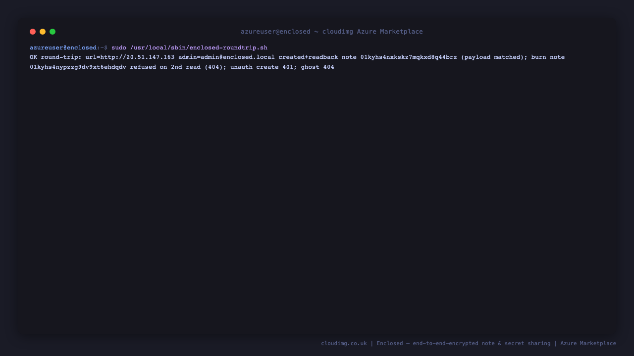 The credential round-trip prover reporting OK: an unauthenticated create is rejected, the per VM admin logs in and creates a note, the ciphertext reads back identically, a delete after reading note is refused on the second read, and a nonexistent note is refused.