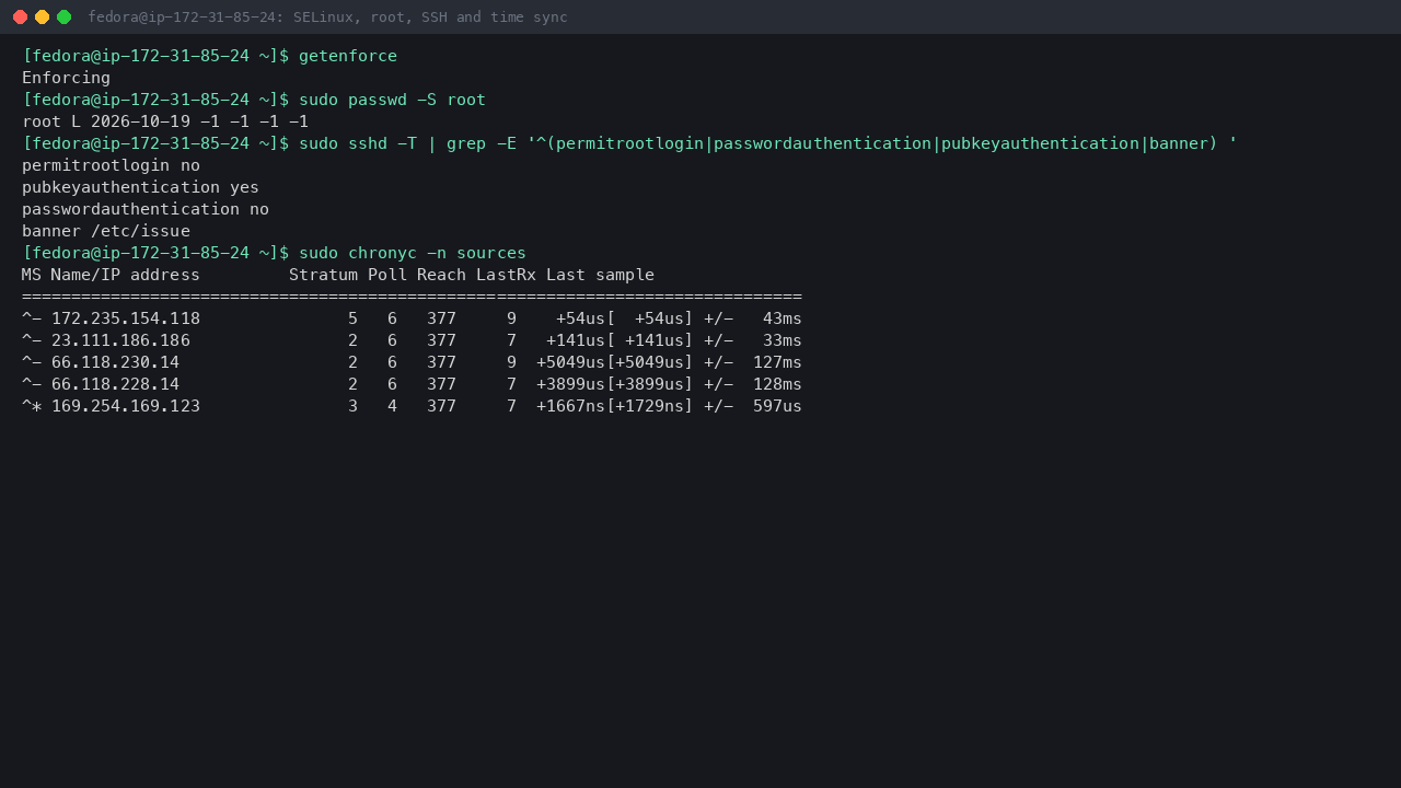Terminal output showing SELinux enforcing, the root account locked, the effective SSH settings with root login and password authentication off and the /etc/issue banner, and chrony synchronised to the Amazon Time Sync Service at 169.254.169.123