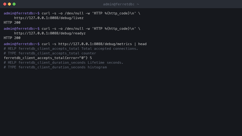 The FerretDB debug handler on loopback port 8088 returning the liveness 200 and a sample of the Prometheus metrics, confirming the service is healthy and observable