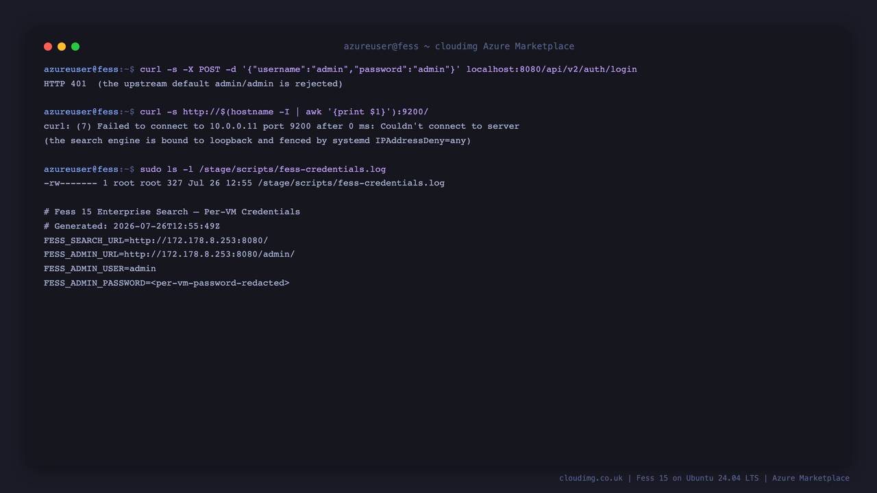 Default admin credentials rejected, the search engine unreachable off-box, and root-only per-VM credentials