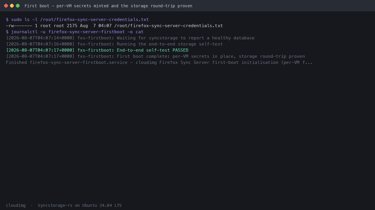 Terminal showing the first boot journal reporting the end-to-end self test passed and first boot complete with per-VM secrets in place, and the connection note present with mode 0600 owned by root