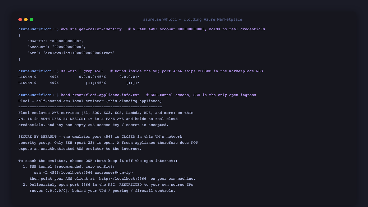 Floci returning the placeholder AWS account 000000000000, proving it holds no real credentials, the emulator bound inside the VM with port 4566 closed in the marketplace network security group, and the appliance information note describing SSH tunnel access