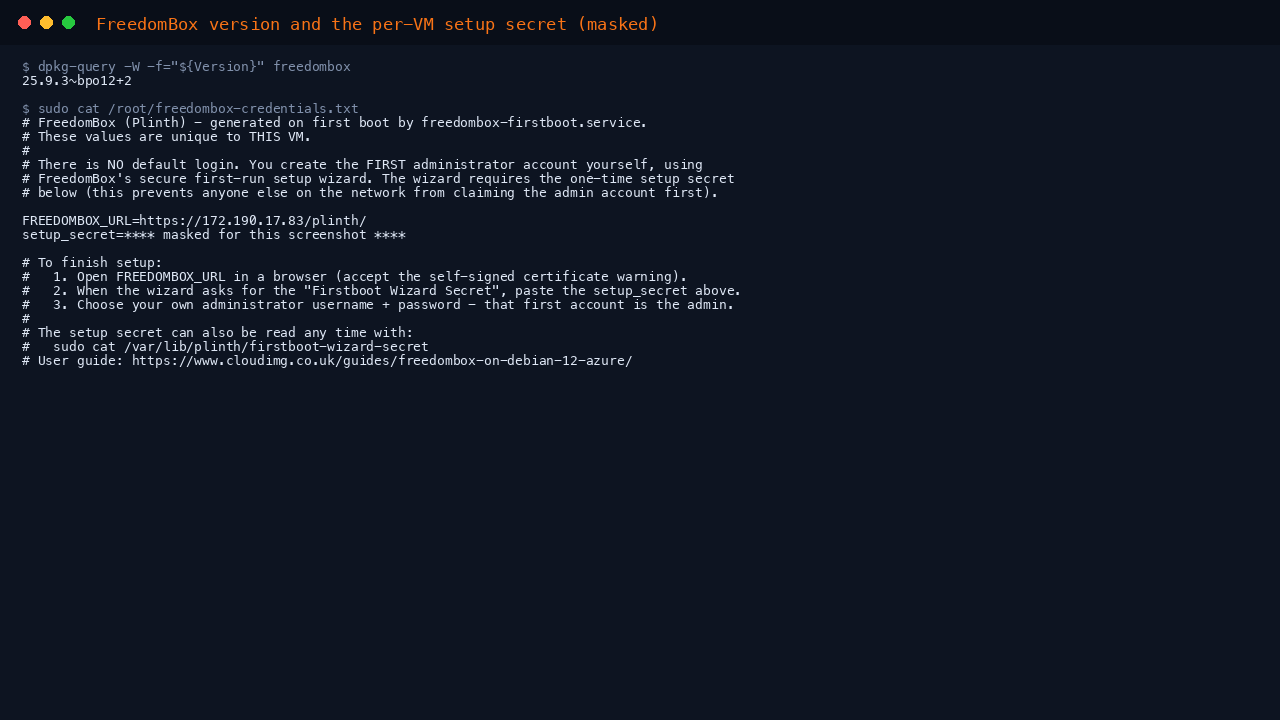 The FreedomBox version and the per VM credentials file showing the console URL and the setup secret, masked in this screenshot