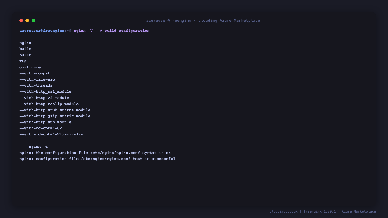 freenginx nginx -V build configuration listing the compiled modules and hardened compiler flags, with nginx -t reporting the configuration test is successful
