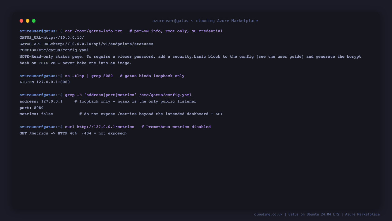 The per VM info note with no credential, Gatus bound to loopback only, the config showing metrics disabled, and GET /metrics returning 404