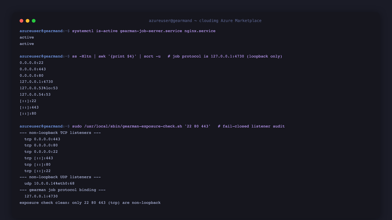 gearman-job-server.service and nginx.service both report active, ss shows the Gearman job protocol bound to 127.0.0.1:4730 on loopback only while 22, 80 and 443 are the only non-loopback listeners, and the shipped exposure check reports the listening-socket set clean