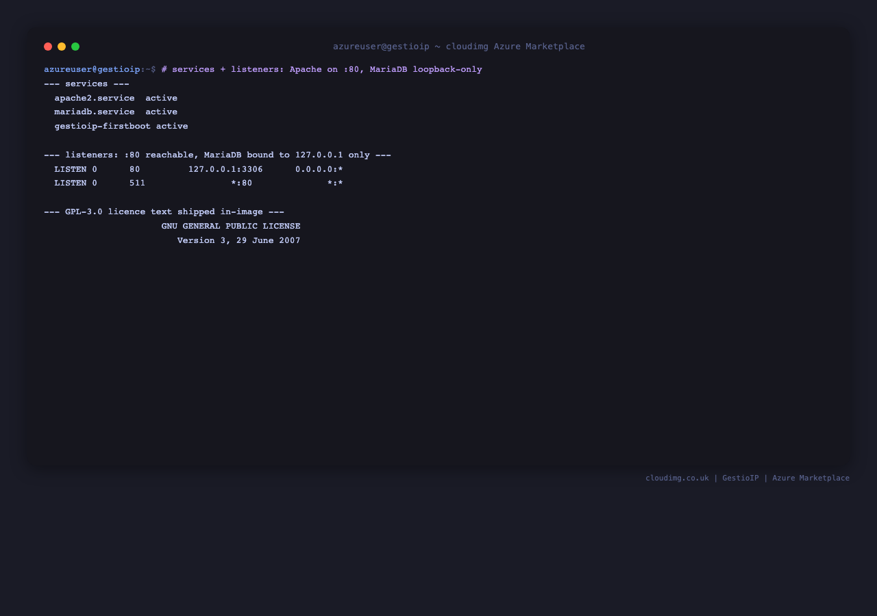 All services report active, ss shows the web UI on port 80 while MariaDB is bound to 127.0.0.1 port 3306 only, and the GPL-3.0 licence text ships in the image
