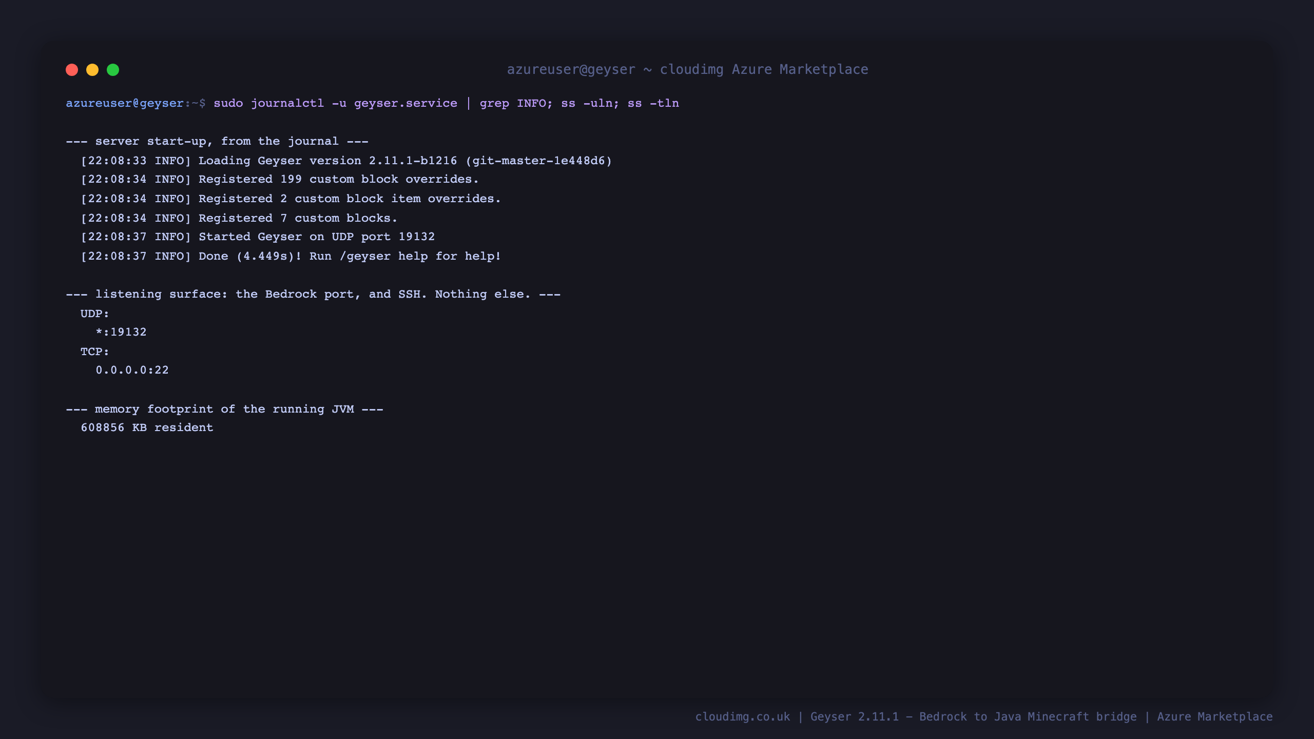 Terminal showing the running Geyser journal with the version loading, block and item overrides registering, the Bedrock listener starting on UDP port 19132 and reporting Done, followed by the listener audit showing only UDP 19132 and TCP 22 exposed