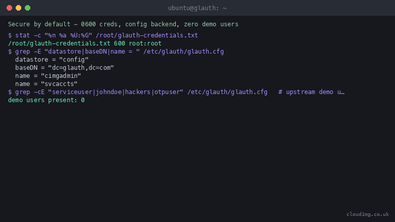 the credentials file is 0600 root root, the glauth.cfg shows the config datastore and baseDN and the cimgadmin and svcaccts entries, and the count of upstream demo users present in the config is zero