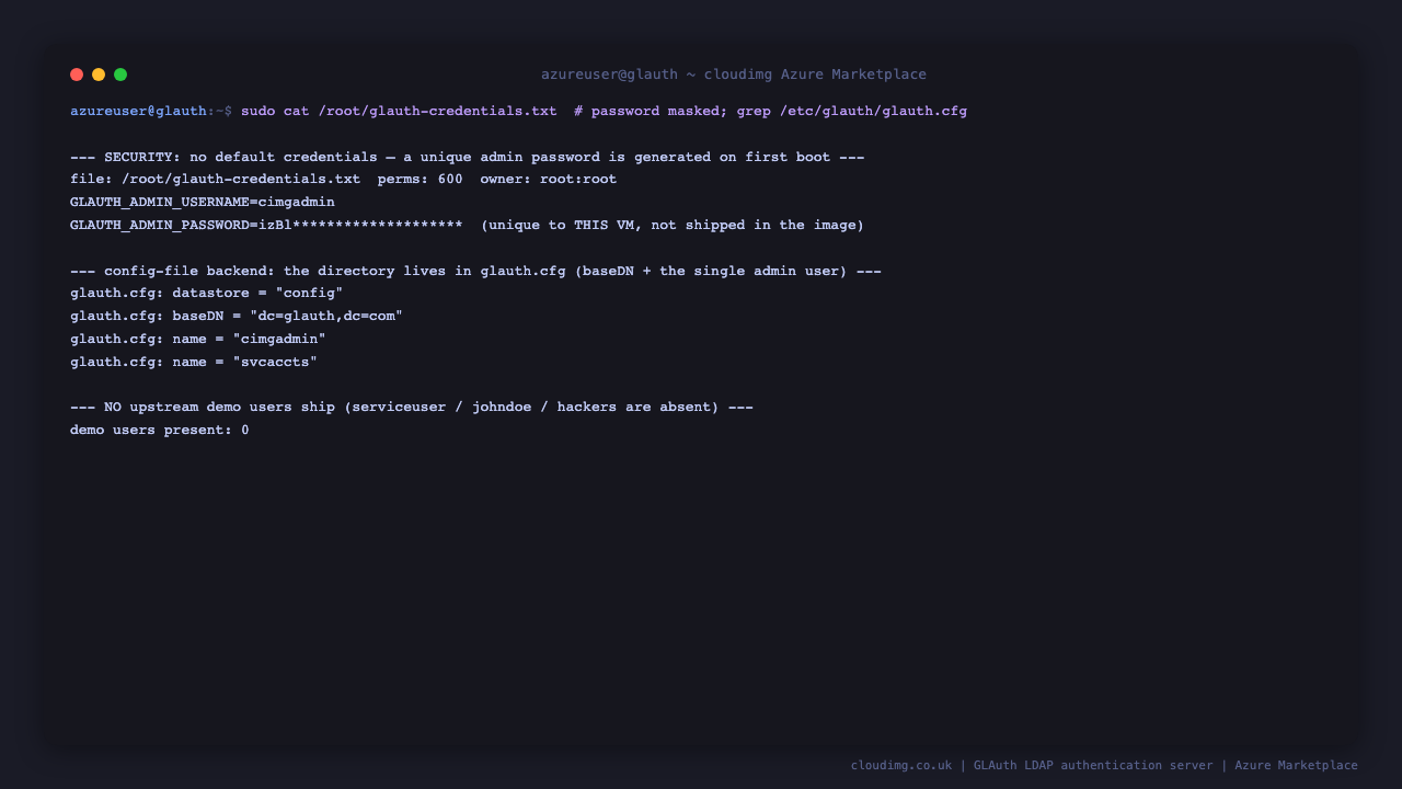 the credentials file is 0600 root root with the admin username shown and the password masked and noted as unique to this VM, the glauth.cfg shows the config datastore and baseDN and the cimgadmin and svcaccts entries, and the count of upstream demo users present in the config is zero