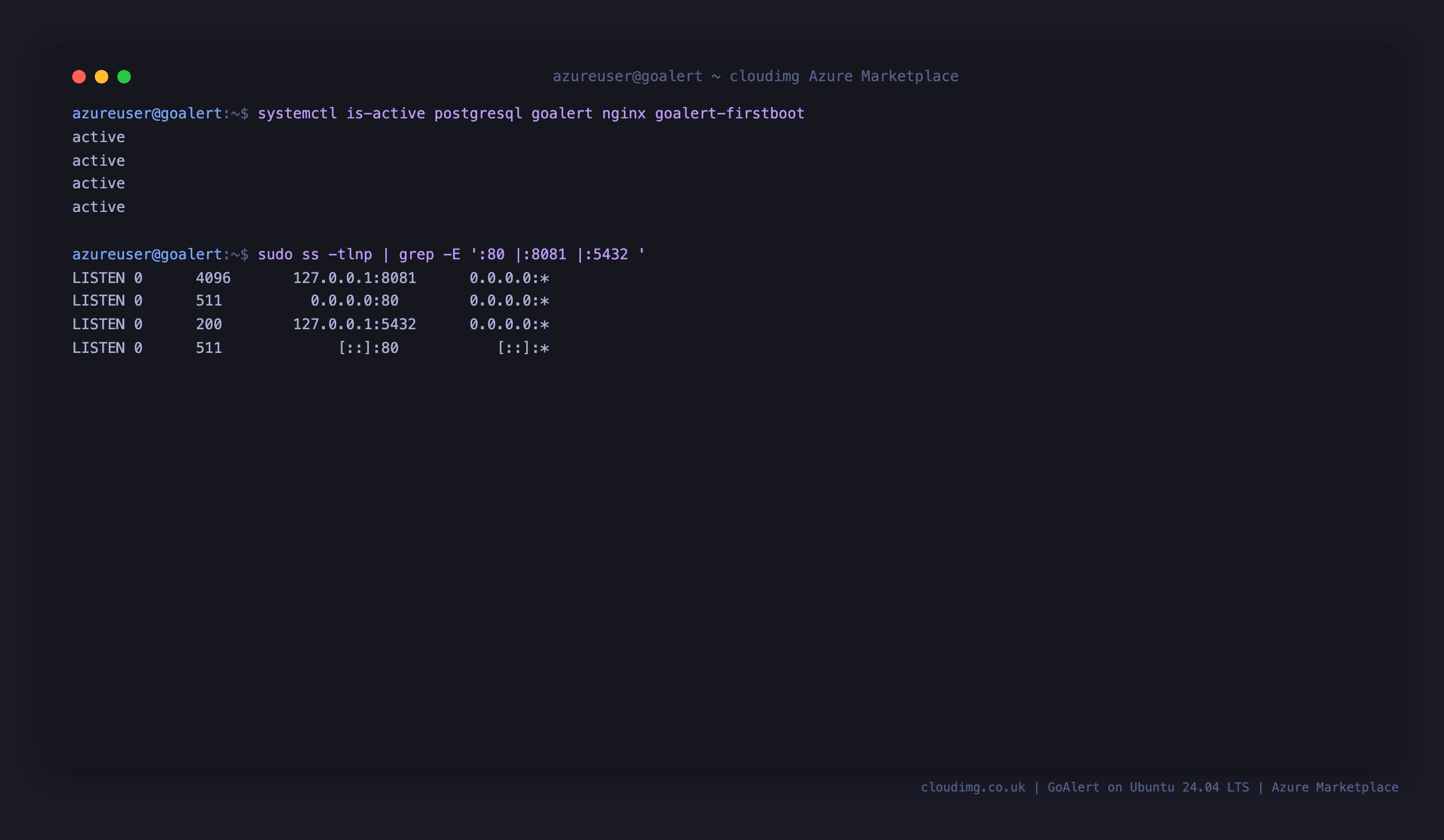 postgresql, goalert, nginx and goalert-firstboot active, with goalert on loopback 8081, PostgreSQL on loopback 5432 and only nginx on public port 80