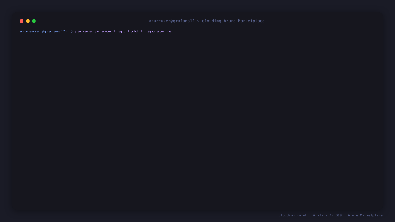 Grafana 12.4.x package pinned via apt-mark hold so apt-get upgrade does not pull Grafana 13
