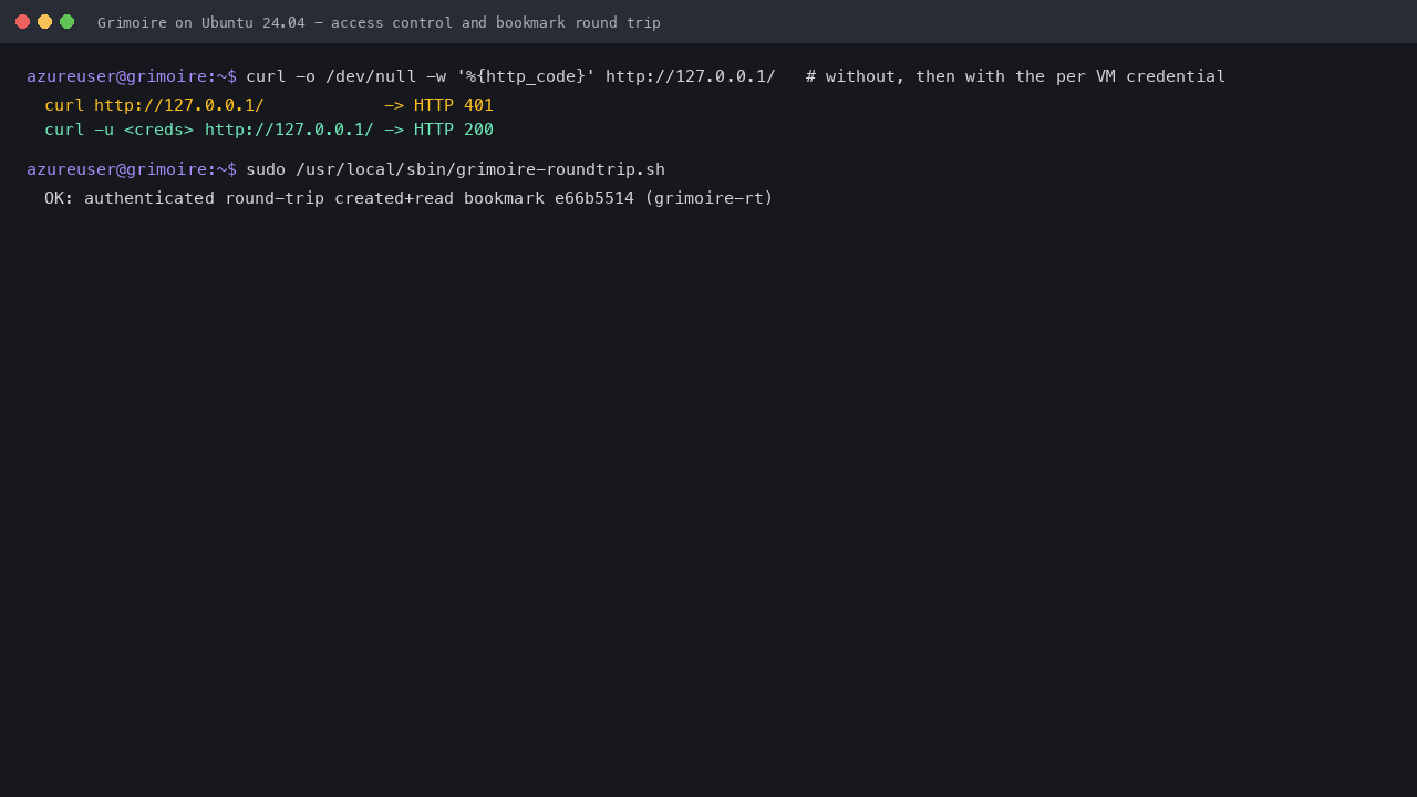 The bundled self test reporting that an unauthenticated request is refused with 401, the per instance credential is accepted with 200, and a bookmark is created and read back through the authenticated proxy